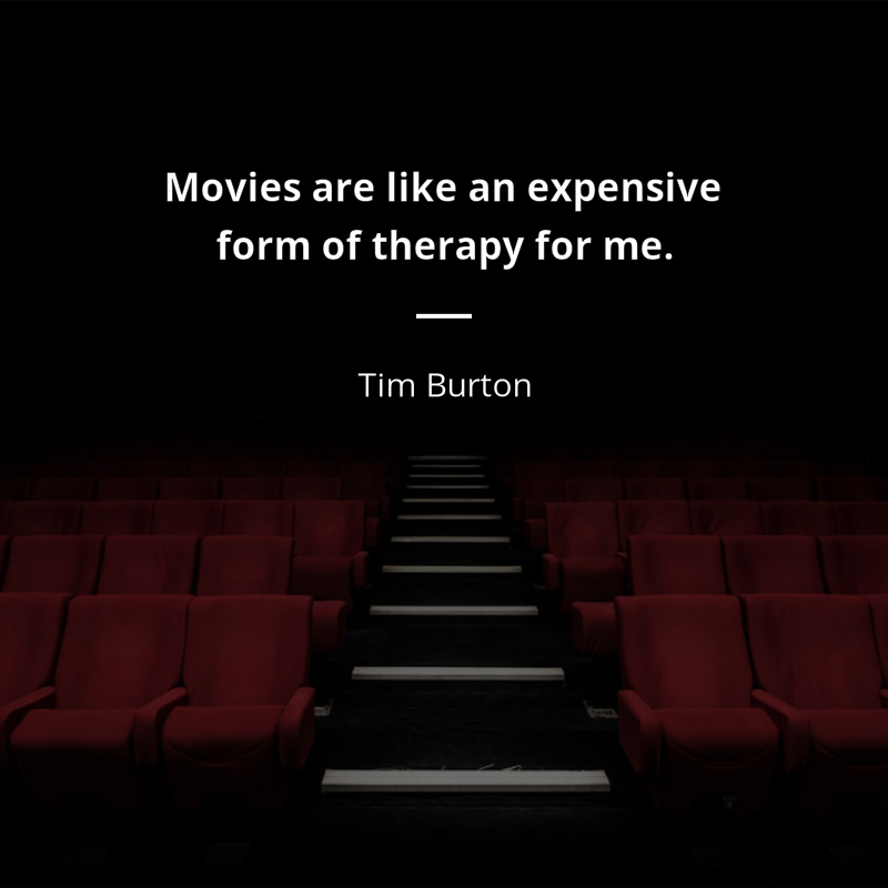Tim Burton cytat: “Movies are like an expensive form of therapy for me.”