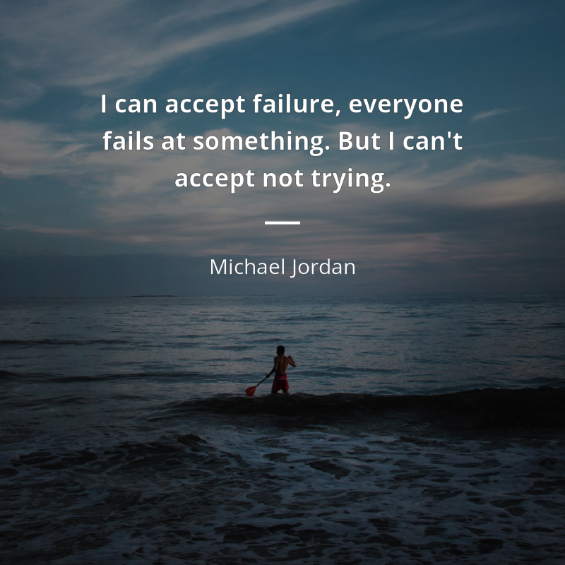 Michael Jordan cytat: “I can accept failure, everyone fails at something. But I can't accept not trying.”