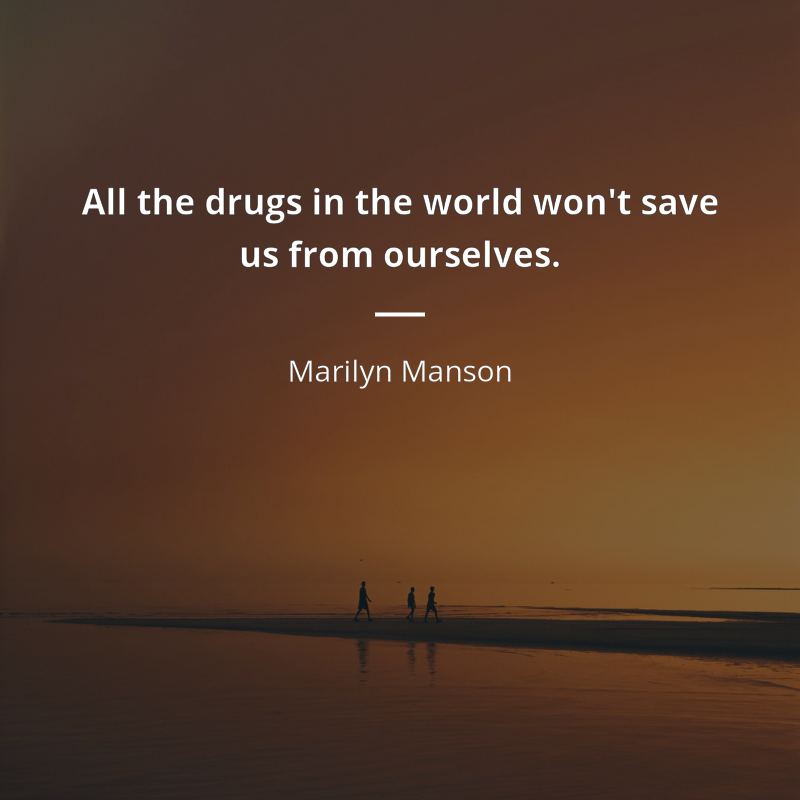 Marilyn Manson cytat: “All the drugs in the world won't save us from ourselves.”