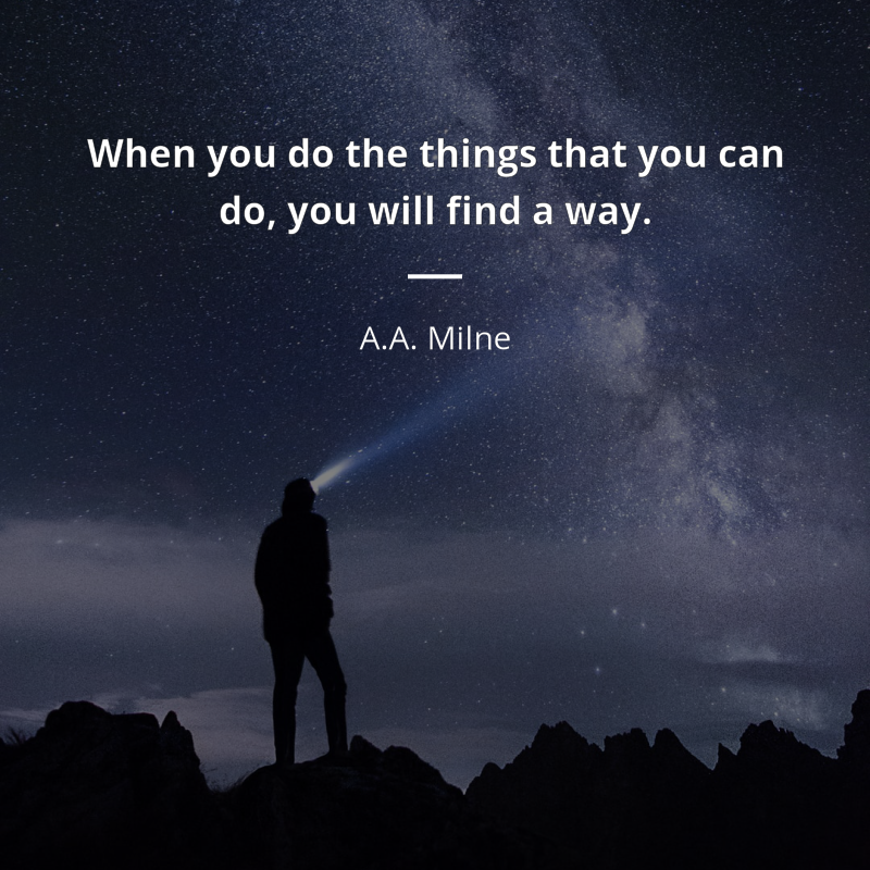 A.A. Milne cytat: “When you do the things that you can do, you will find a way.”