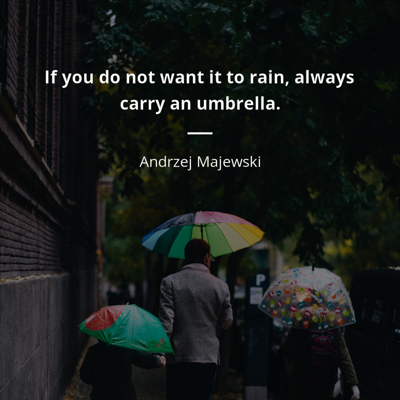 Andrzej Majewski cytat: “If you do not want it to rain, always carry an umbrella.”