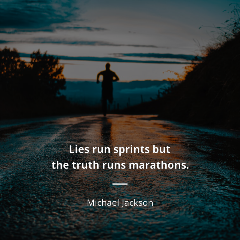 Michael Jackson cytat: “Lies run sprints but the truth runs marathons.”