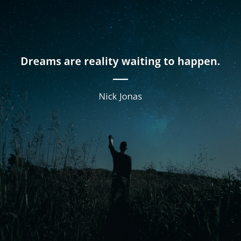 Nick Jonas cytat: “Dreams are reality waiting to happen.”