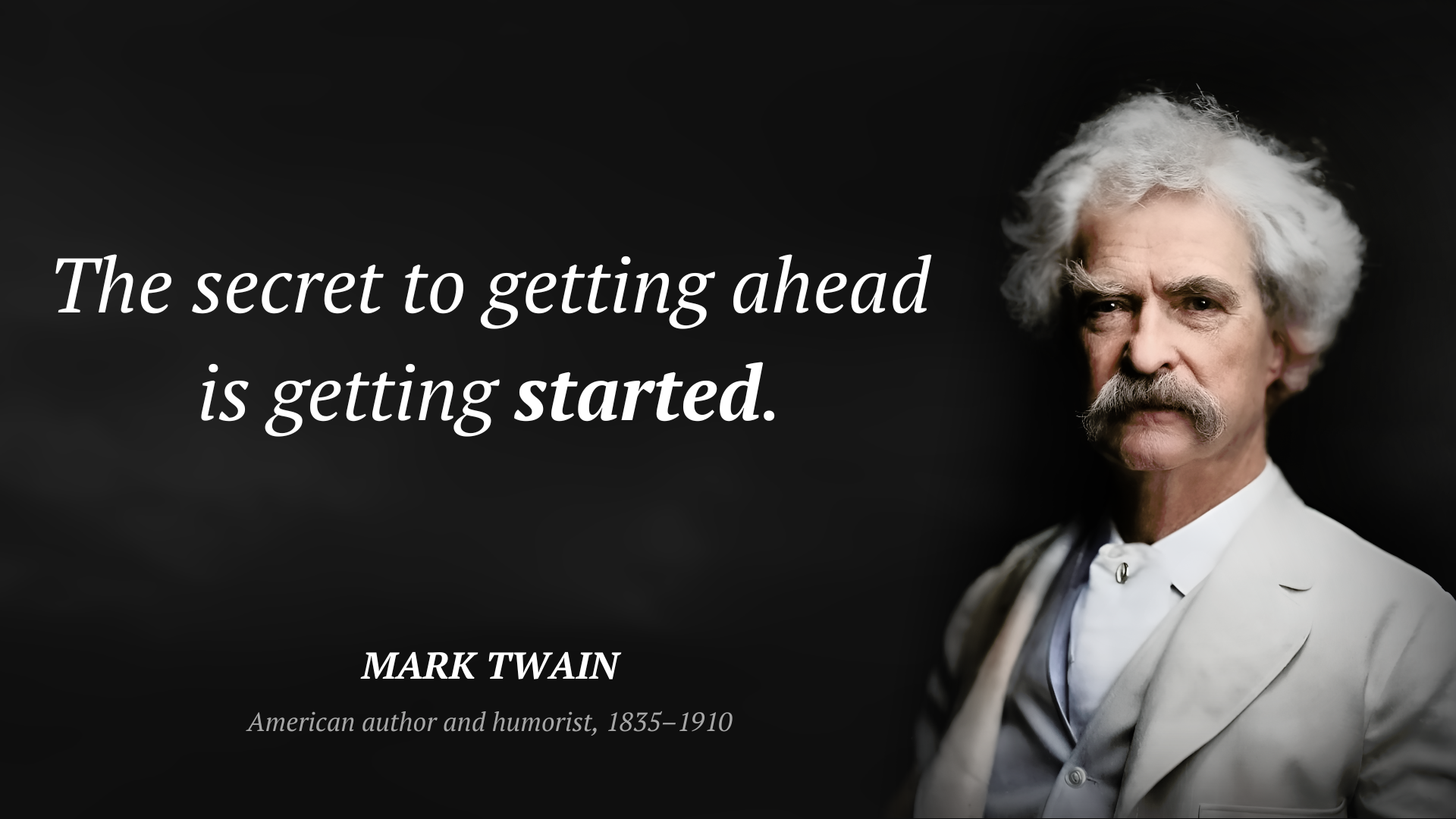 Mark Twain cytat: “The secret to getting ahead is getting started.”