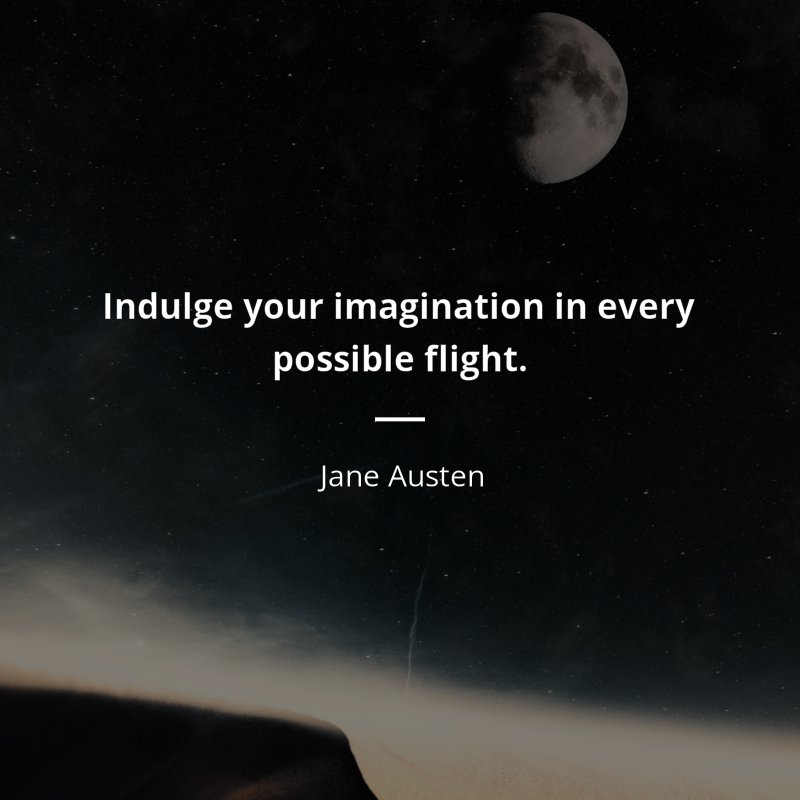 Jane Austen cytat: “Indulge your imagination in every possible flight.”