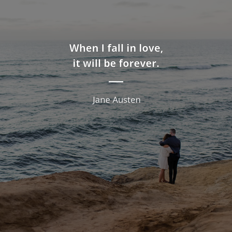 Jane Austen cytat: “When I fall in love, it will be forever.”