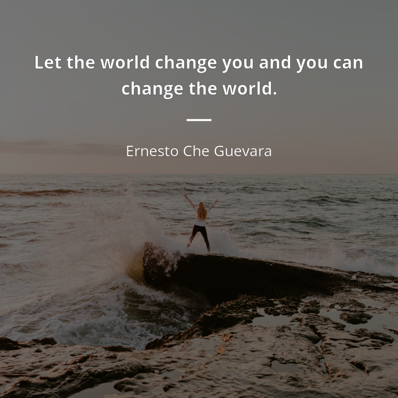 Ernesto Che Guevara cytat: “Let the world change you and you can change the world”