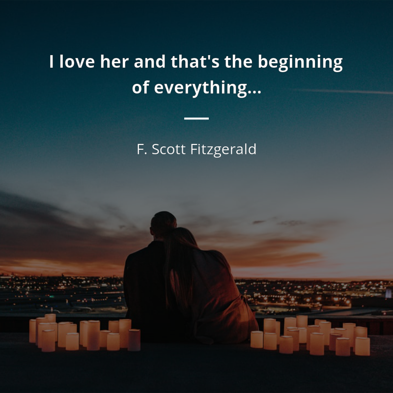 F. Scott Fitzgerald cytat: “I love her and that's the beginning of everything…”