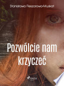 Pozwólcie nam krzyczeć